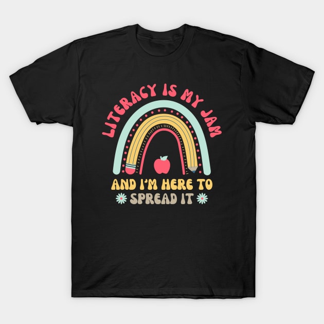 Literacy Is My Jam And I'm Here To Spread It T-Shirt by Point Shop